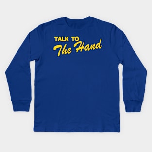 Talk to the Hand | The Prom | Trent Oliver Kids Long Sleeve T-Shirt